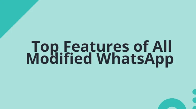 Top Features of All Modified WhatsApp APK’s 2025