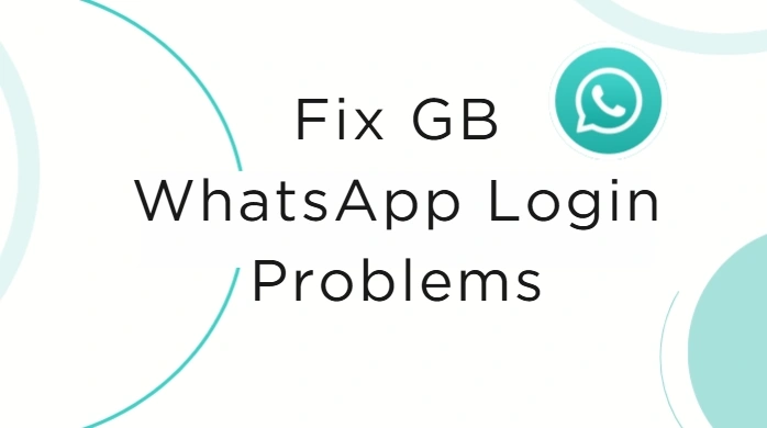 gb whatsapp login problems